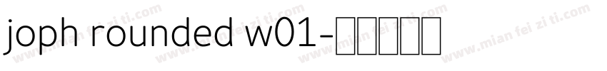 joph rounded w01字体转换